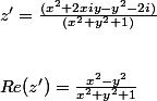 z' = \frac{(x^2 + 2xiy - y^2 -2i)}{(x^2+y^2+1)}
 \\ 
 \\ 
 \\ Re(z') = \frac{x^2 - y^2}{x^2+y^2+1}